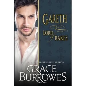 Gareth: Lord of Rakes -- Grace Burrowes